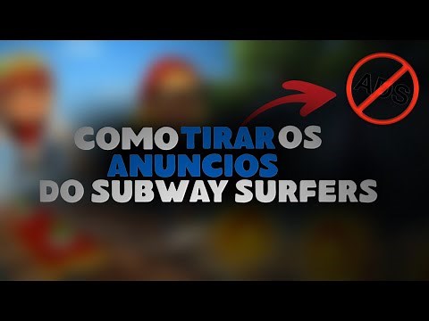 Como TIRAR OS ANÚNCIOS do SUBWAY SURFERS(sem app)