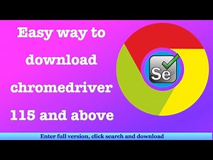 How to download chromedriver version 115 and above