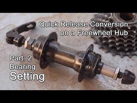 Quick Release Conversion on Freewheel Hub [Part 3]