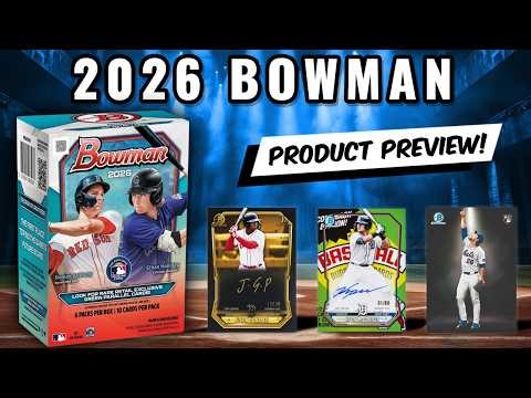 🚨PRODUCT PREVIEW🚨2026 BOWMAN BASEBALL PRINT RUN NUMBERS AND CHECKLIST REVIEW!!!