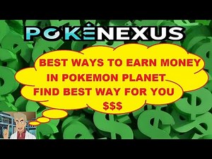 Poke Nexusd-Best Ways To Earn Money In Pokemon Planet-Find Best Way For You $$$-Tips
