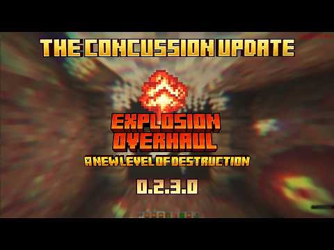 Explosion Overhaul v0.2.3.0 || The Concussion Update
