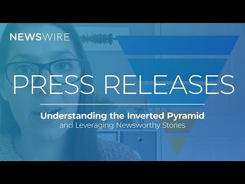 UNDERSTANDING PRESS RELEASES | How to Write a Clickworthy News Story Using the Inverted Pyramid