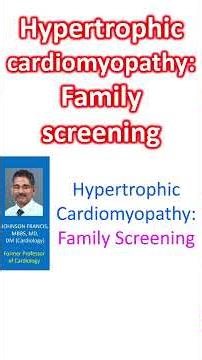 Hypertrophic cardiomyopathy: Family screening