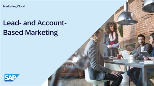 Explaining Lead- and Account-Based Marketing in SAP Marketing Clo