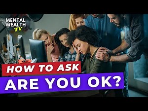 How to Ask are You OK? - Mental Health Conversations