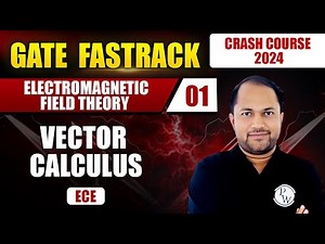 Electromagnetic Field Theory (EMFT) 01 | Vector Calculus | ECE | GATE 2024 Crash Course