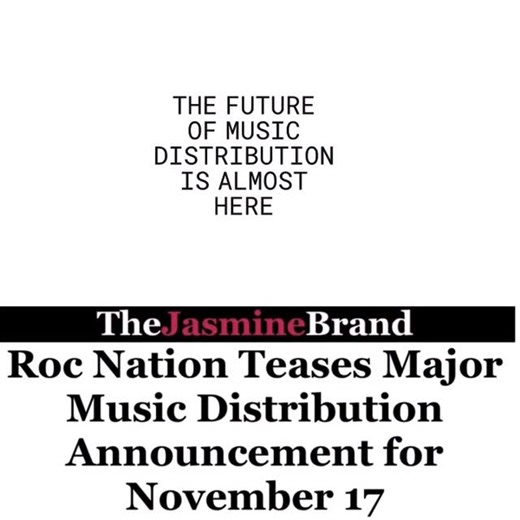 The Jasmine Brand on Instagram: "Roc Nation is teasing a major announcement tied to the future of its music distribution arm — and fans are already speculating about what’s coming. This week, the company shared a cryptic teaser on X (formerly Twitter), featuring bold text that reads: “The future of music distribution is almost here… 11.17.25.” The post immediately fueled conversation online, with users questioning whether Roc Nation is preparing to unveil a significant upgrade to its distributio