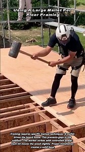 Using A Large Mallet For Floor Framing