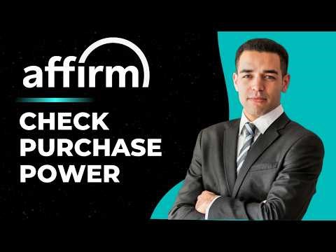 How to Check Purchasing Power On Affirm - Step by Step