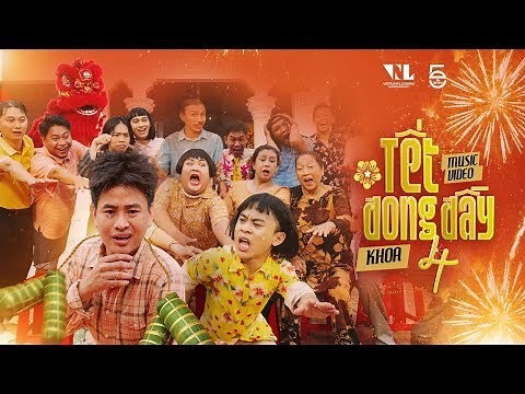 Tết Đong Đầy 4 | KHOA | Official Music Video