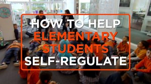 How to Teach Self-Regulation in the Elementary Classroom