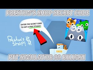 HOW TO UNLOCK PRESTON'S SECRET SHOP CODE IN PET SIMULATOR 99 | Roblox Pet Simulator 99