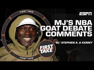 Stephen A. & Kenny Smith react to MJ's NBA GOAT debate comments 🏀 | First Take