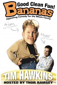 Tim Hawkins: Bananas (2005) - Movie