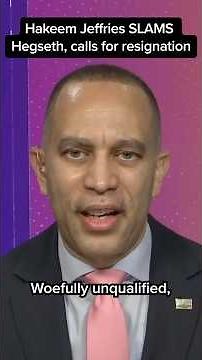 Hakeem Jeffries SLAMS Hegseth, calls for resignation