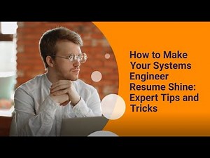 How to Make Your Systems Engineer Resume Shine: Expert Tips and Tricks