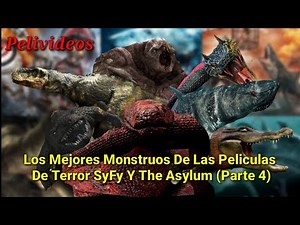Los Mejores Monstruos De Las Peliculas De SyFy Y The Asylum (Parte 4) | Pelivideos Oficial
