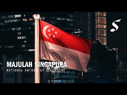Majulah Singapura - National Anthem of Singapore