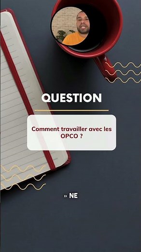 Comment travailler avec les OPCO ?