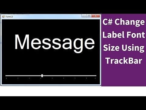 C# - How To Resize Label Font Using TrackBar In C# [ With Source Code ]