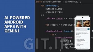 Building AI-Powered Android Apps with Gemini