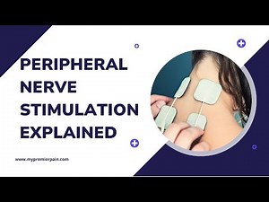 Peripheral Nerve Stimulation Explained | Procedure, Benefits & Risks