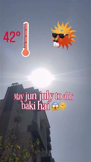 Abhi toh April hai, May aur June baki hai mere doston