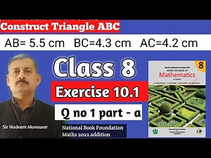 Class 8 Exercise 10.1 Q no 1 How construct triangle NBF Maths Ex 10.1 sir Nadeem Munawar