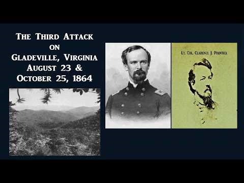 The Third Attack on Gladeville, Virginia — August 23 & October 25, 1864