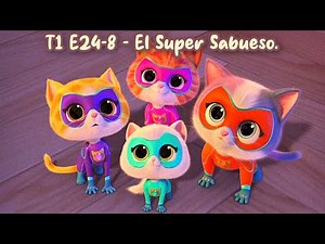 T1 E24-8 - El Super Sabueso - Supergatitos.