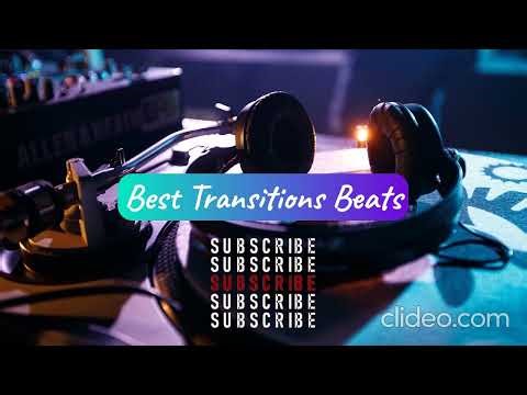 Best Transitions Beats