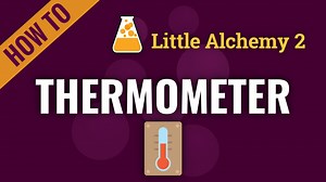 thermometer - Little Alchemy 2 Cheats