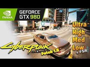 Cyberpunk 2077 | GTX 980 + I3 8100 | 1080p - ALL SETTINGS - Benchmark [FSR: Quality]