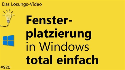 Das Lösungsvideo Nr. 920: Fensterplatzierung in Windows total einfach | Thomas Baumgartner