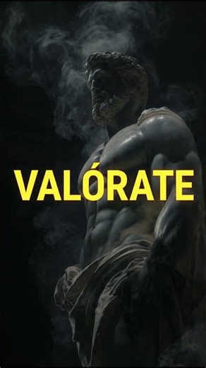 VALÓRATE EN SILENCIO | MENSAJE ESTOICO QUE CAMBIA TU MENTALIDAD