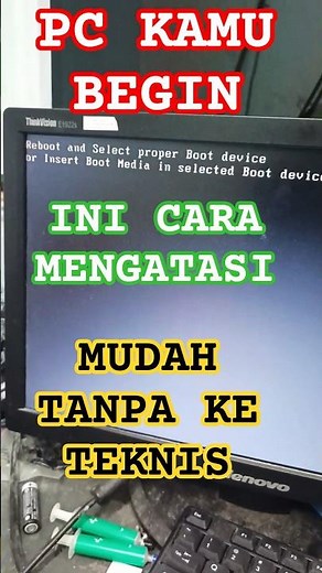 cara mengatasi reboot and select proper boot devicedevice or insert boot media in selected press key