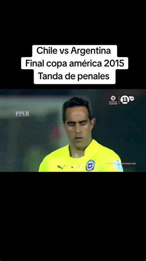 Chile vs Argentina: Final Copa América 2015 Tanda de Penales