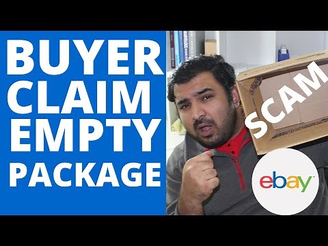 ebay buyer claim they received EMPTY PACKAGE / really? / 3 Tips to deal with this ebay SCAM