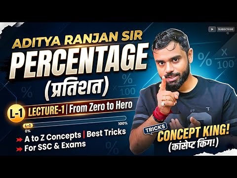 PERCENTAGE: Lecture 1 | Zero to Hero Concept | Aditya Ranjan Sir | SSC CGL/CHSL/CPO