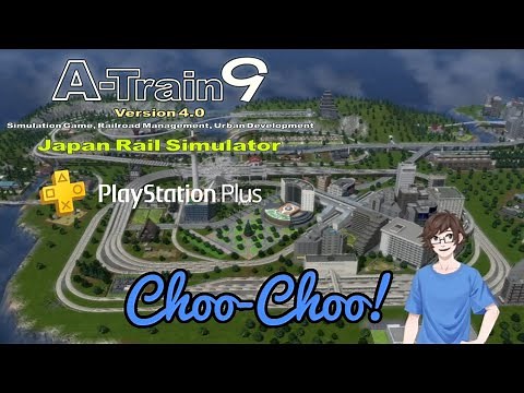 A Virtual Train Set? (Let's Look at A-Train Express Edition PS4)