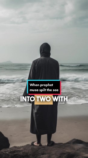 Prophet Musa Splitting the Sea Miracle Explained