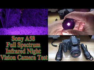 Sony A58 Full Spectrum Infrared Night Vision Camera Test