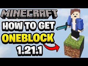 How to Download OneBlock SKY Block Map for Minecraft 1.21.1