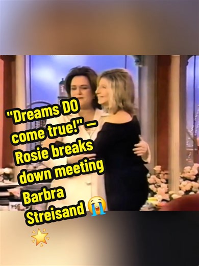 Rosie O'Donnell Shares Iconic Moment with Barbra Streisand