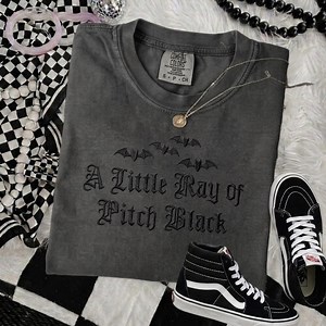 Embroidered Comfort Colors® A Little Ray of Pitch Black Gothic Halloween Tee, Dark Womens Top, Spooky Season Tshirt, Funny Halloween Shirt - Etsy