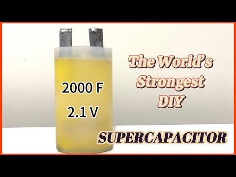 How to Make the World’s Strongest DIY Supercapacitor (2.1 V, 2000F Hybrid)