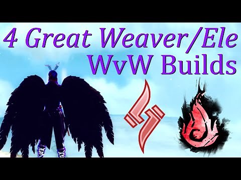 4 Great Weaver/Ele Roaming WvW Builds for Gw2 (Elementalist) 2022