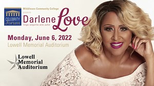 Middlesex Community College Celebrity Forum presents Darlene Love on Monday, June 6 at 8pm. For over 60 years, Love has captivated audiences worldwide with her warm, gracious stage presence and superb performances. Tickets are on sale now! | Lowell Memorial Auditorium