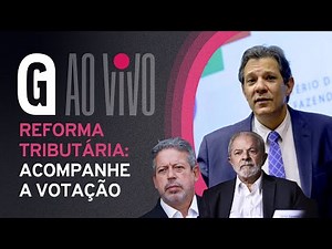 Reforma tributária: acompanhe a votação | AO VIVO
